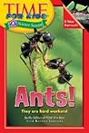 Ants! (Time For Kids Science Scoops) Ants! (Time For Kids Science Scoops)