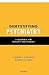 Demystifying Psychiatry: A Resource for Patients and Families