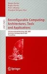 Reconfigurable Computing: Architectures, Tools and Applications: 5th International Workshop, ARC 2009, Karlsruhe, Germany, March 16-18, 2009, Proceedings (Lecture Notes in Computer Science, 5453)
