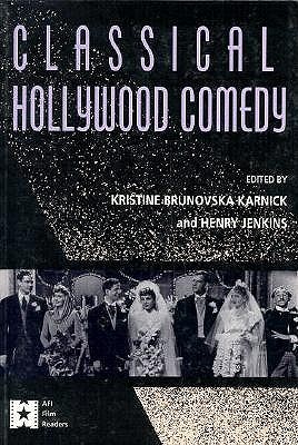 Classical Hollywood Comedy (AFI Film Readers)
