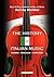 The History of Italian Music