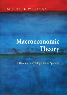 Macroeconomic Theory: A Dynamic General Equilibrium Approach (Hardcover)