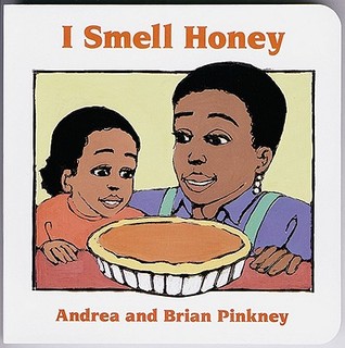 I Smell Honey: Family Celebration Board Books (Board Book)