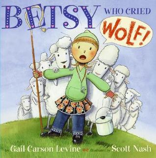 Betsy Who Cried Wolf (Paperback)