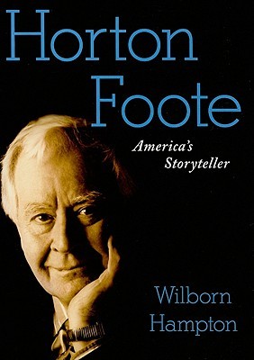 Horton Foote: America's Storyteller (Hardcover)