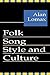 Folk Song Style and Culture