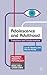 Adolescence and Adulthood: Transitions and Transformations (Macmillan Insights in Psychology series, 18)