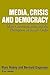 Media, Crisis and Democracy: Mass Communication and the Disruption of Social Order (Media Culture & Society series)