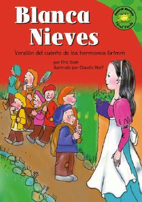 Blanca Nieves: Versión del Cuento de los Hermanos Grimm / Snow White (Library Binding)