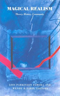 Magical Realism: Theory, History, Community (Paperback)