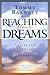 Reaching Your Dreams by Tommy Barnett Reaching Your Dreams by Tommy Barnett