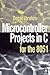 Microcontroller Projects in C for the 8051 by Dogan Ibrahim