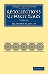 Recollections of Forty Years (Cambridge Library Collection - Technology) (Volume 2)