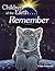Children Of The Earth...Remember by Schim Schimmel