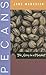 Pecans: The Story in a Nutshell (Grover E. Murray Studies in the American Southwest)