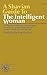 A Shavian Guide to the Intelligent Woman (Norton Library, N 640)