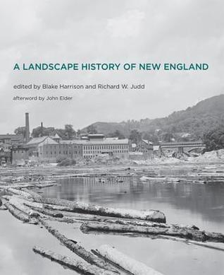 A Landscape History of New England (Hardcover)