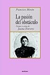 La pasion del obstaculo - poemas y cartas de Juana Borrero (Spanish Edition)