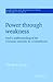 Power through Weakness by Timothy B. Savage