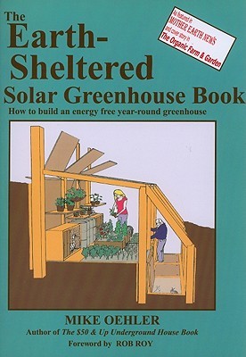 The Earth Sheltered Solar Greenhouse Book (Paperback)