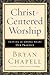 Christ-Centered Worship: Le...