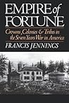 Empire of Fortune: Crowns, Colonies, and Tribes in the Seven Years War in America (Reprint) Empire of Fortune: Crowns, Colonies, and Tribes in the Seven Years War in America (Reprint)