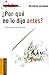 A Por Que No Lo Dijo Antes (Spanish Edition)