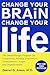 Change Your Brain, Change Your Life by Daniel G. Amen
