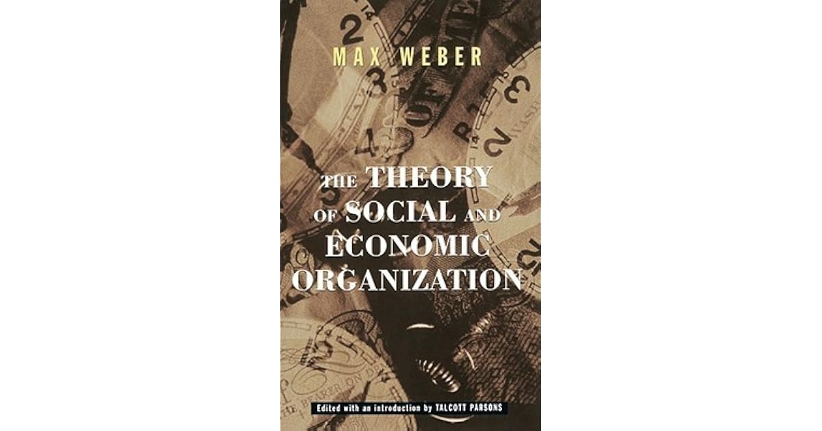 The Theory of Social and Economic Organization by Max Weber