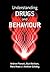 Understanding Drugs and Behaviour