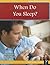 When Do You Sleep? by Ruby Maile