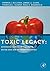 Toxic Legacy: Synthetic Toxins in the Food, Water and Air of American Cities