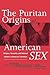 The Puritan Origins of Amer...