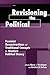 Revisioning the Political: Feminist Reconstructions of Traditional Concepts in Western Political Theory