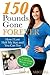 150 Pounds Gone Forever: How I Lost Half My Size and You Can Too