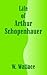Life of Arthur Schopenhauer