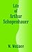 Life of Arthur Schopenhauer