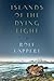 Islands of the Dying Light