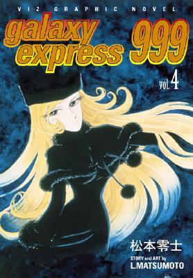 Galaxy Express 999, Vol. 4 (Paperback)