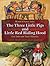 The Three Little Pigs and Little Red Riding Hood: Two Tales and Their Histories (World of Fairy Tales)