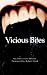 Vicious Bites