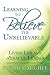 Learning to Believe the Unb...