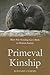 Primeval Kinship: How Pair-Bonding Gave Birth to Human Society
