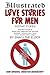 Illustrated Love Stories For Men (Bedtime Stories): Every Boy's Own Book On: Harems*Femmes In Peril Afghan Adventures* Fast Horses Dancing Girls*Cowboys & Indians Pirates*Damsels In Distress*Knights