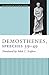 Demosthenes, Speeches 39-49 (The Oratory of Classical Greece)