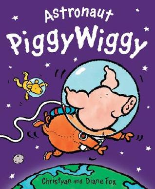 Astronaut PiggyWiggy (Hardcover)