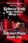 Silk and Magic: Book One