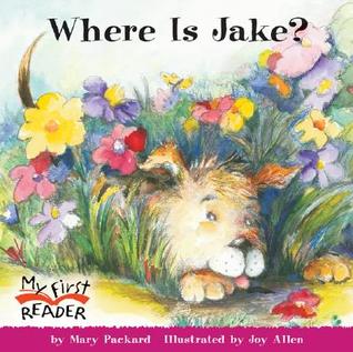 Where Is Jake? (My First Reader)