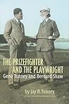 The Prizefighter and the Playwright: Gene Tunney and George Bernard Shaw