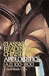 Classical Readings in Christian Apologetics Classical Readings in Christian Apologetics